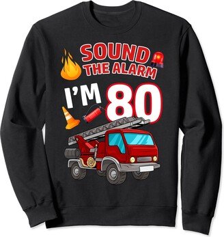 Fire Truck 80th Birthday Firefighter Fireman 80 Year Old Sweatshirt