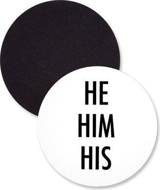 1 Pack - He Him His Preferred Gender Pronouns Flexible Magnet 3 Inch Round