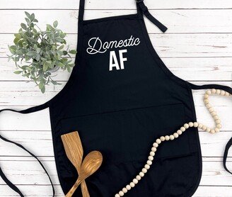 Domestic Af Apron | Funny Cooking Kitchen Mom Grilling Baking Many Print Colors