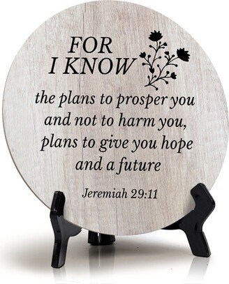 Round For I Know The Plans To Prosper You & Not Harm You, Give Hope A Future. Jeremiah 2911 Wood Table Sign |