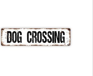 Dog Crossing Sign - Puppy Pup K9 Pet Lover Rustic Street Metal Or Door Name Plate Plaque