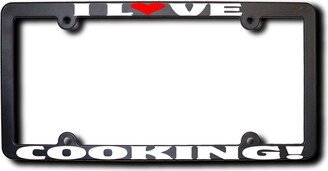 I Love Cooking License Plate Frame