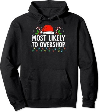 Ugly Christmas Sweater Tees Most Likely To Overshop Shopping Family Crew Christmas Pullover Hoodie