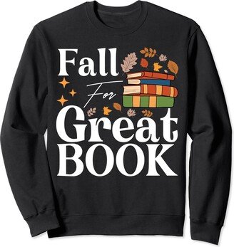 Funny Book Reader Thanksgiving Librarian Thanksgiving Book Lover Women Bookworm Fall For A Great Book Sweatshirt