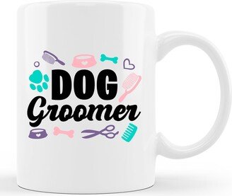 Dog Groomer Mug. Gift. Gifts. Grooming Pet Stylist. Stylist