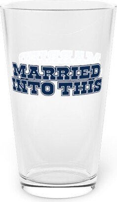 Cowboy Football 16 Oz Beer Glass | Married Into This Dallas Pint Sports Barware - Tailgate Drinkware