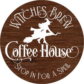 Witch's Brew Coffee House, Metal Sign, Wreath Door Hanger