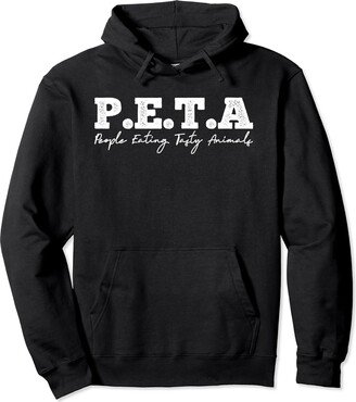 People Eating Tasty Animals Funny Meat Lovers Tee Funny Meat Lovers People Eating Tasty Animals P.E.T.A Pullover Hoodie