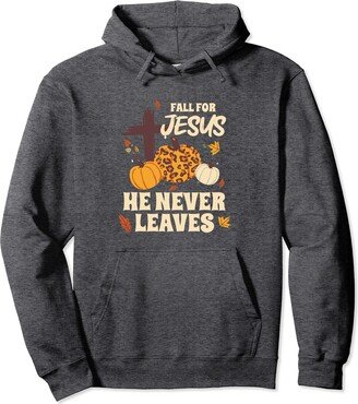 Halloween Jesus Gifts for Fall Lovers Fall For Jesus He Never Leaves Pullover Hoodie-AA