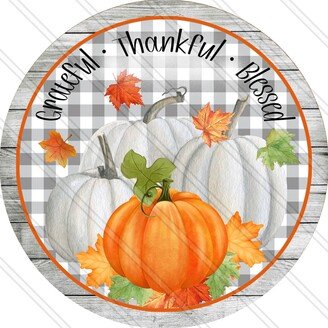 Grateful Thankful Blessed Sign- Fall Sign - Wreath Autumn Pumpkin Metal