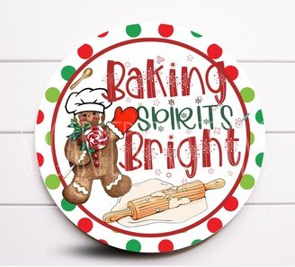 Wreath Sign, Baking Spirits Bright Christmas Gingerbread Sugar Pepper Designs, Sign For