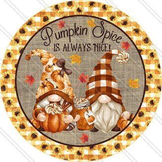 Pumpkin Spice Sign - Gnomes Fall Autumn Wreath Metal