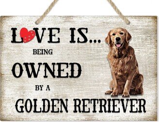 Love Is Being Owned By A Golden Retriever Dog Breed Themed Sign, Gift, Pet Lover-AB