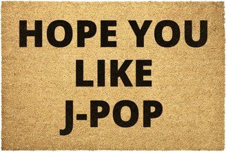 J-Pop Doormat Outdoor Rug Door Hope You Like Coir Mat Decor Housewarming Home Summer Winter Christmas House Gift