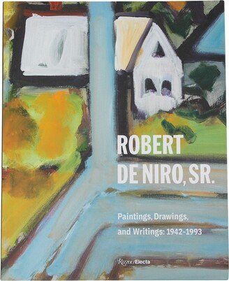 Robert De Niro, Sr.: Paintings, Drawings, and Writings: 1942-1993