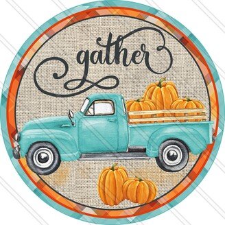 Gather Sign - Blue Truck Fall Autumn Wreath Metal