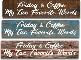 Friday & Coffee My Two Favorite Words. You Choose Background. 2x8, Or 4x18 Metal Sign