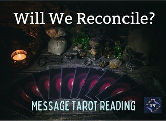 Love Reconciliation Tarot Message Reading - You Vs. Your Person 7 Card Spread