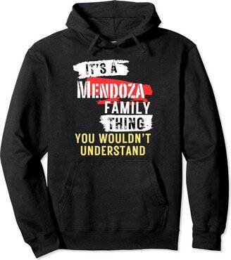 Fun Wear for Mendoza Family It's A Mendoza Family Thing Funny Men's and Women's Pullover Hoodie