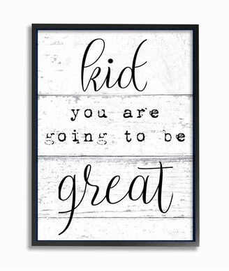 Kid You Are Going To Be Great Typography Framed Giclee Art, 16 x 20