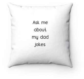 My Dad Jokes Pillow - Throw Custom Cover Gift Idea Room Decor