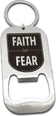 Faith Over Fear Bottle Opener - Engraving Available