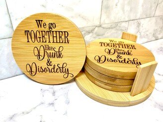 We Go Together Like Drunk & Disorderly Bamboo Coaster Set/Gifts For Her/Gifts Him/Funny Gift/Husband Gift/Christmas Gift/Funny