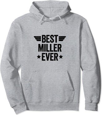 Best Name Ever Best Miller Ever Pullover Hoodie