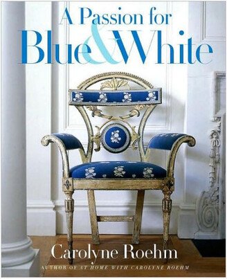 A Passion For Blue And White