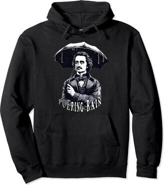 Edgar Allan Poets Poering Rain Edgar Allan Poe Pullover Hoodie