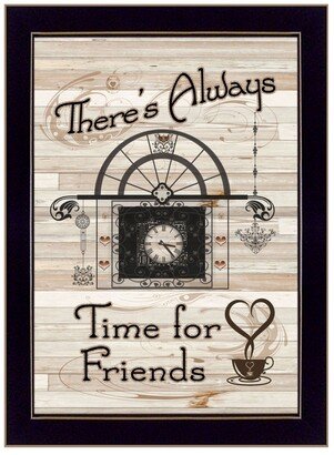 Time for Friends by Millwork Engineering, Ready to hang Framed Print, Black Frame, 10 x 14