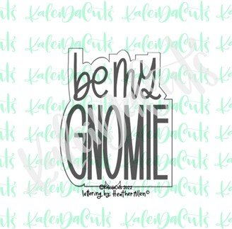 Be My Gnomie Lettering Cookie Cutter