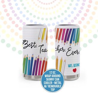 Teacher Drinkware | Best.teacher.ever Stainless Steel Skinny Can Cooler Teacher Gift Personalized Metal Removable Top
