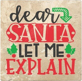 Set of 4 Dear Santa Let me Explain’ Square Christmas Coasters 4”