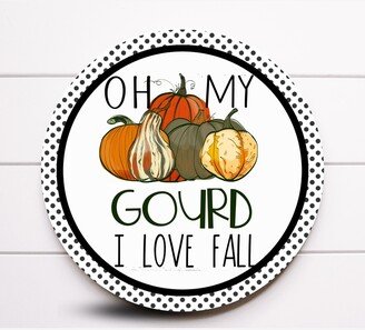 Wreath Sign, Oh My Gourd It's Fall Sugar Pepper Designs, Sign For Wreath, Door Decor