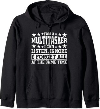 I Am Multitasker Funny Quotes For Men And Women Funny Gag Art For Sarcastic People Men Women Sarcasm Sayings Zip Hoodie