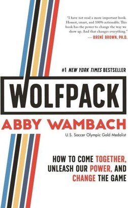 Barnes & Noble Wolfpack- How to Come Together, Unleash Our Power, and Change the Game by Abby Wambach