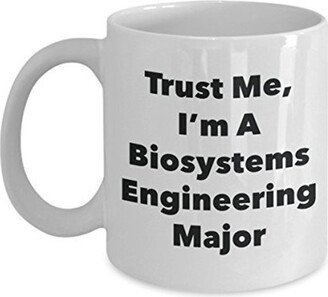 Trust Me, I'm A Biosystems Engineering Major Mug - Funny Coffee Cup Cute Graduation Gag Gifts Ideas For Friends & Classmates