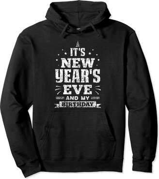 Happy New Year New Year's Eve Silvester Men Women It's New Year's Eve And My Birthday Silvester Cute New Year Pullover Hoodie