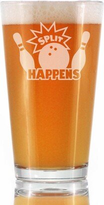 Split Happens - Pint Glass For Beer Funny Bowling Themed Decor & Gifts Bowlers 16 Oz Glasses