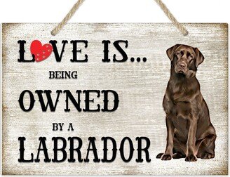 Love Is Being Owned By A Lab Dog Breed Themed Sign, Golden Retriever Gift, Pet Lover-AB