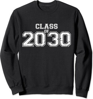 Class of 2030 Senior Year 2030 Graduation Gift Senior 2030 Class of 2030 For College High School Senior Sweatshirt