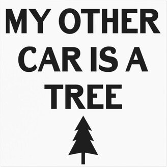 My Other Car Is A Tree Magnet