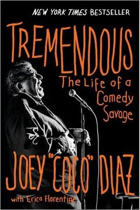 Barnes & Noble Tremendous- The Life of a Comedy Savage by Joey Diaz