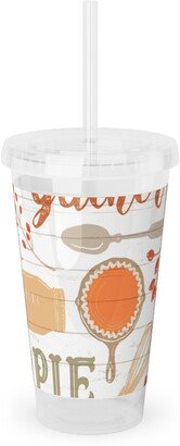 Travel Mugs: Gather Round & Give Thanks - A Fall Festival Of Food, Fun, Family, Friends, And Pie! Acrylic Tumbler With Straw, 16Oz, Orange