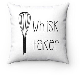 Whisk Taker Pillow - Throw Custom Cover Gift Idea Room Decor
