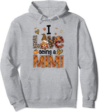 BC 1088 I Love Being Mimi Fall Gnome Autumn Thanksgiving Pullover Hoodie