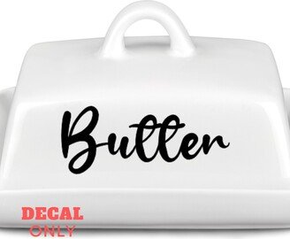 Farmhouse Butter Label, Inspired Decal Sticker For Dish & Kitchen Appliances, Plastic Ceramic