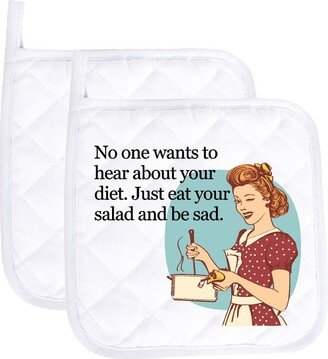 No One Wants To Hear About Your Diet Funny Potholder Oven Mitts Cute Pair Kitchen Gloves Cooking Baking Grilling Non Slip Cotton