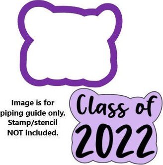 Class Of 2022 Cookie Cutter - Graduation Cutters Two Thousand Twenty School Word